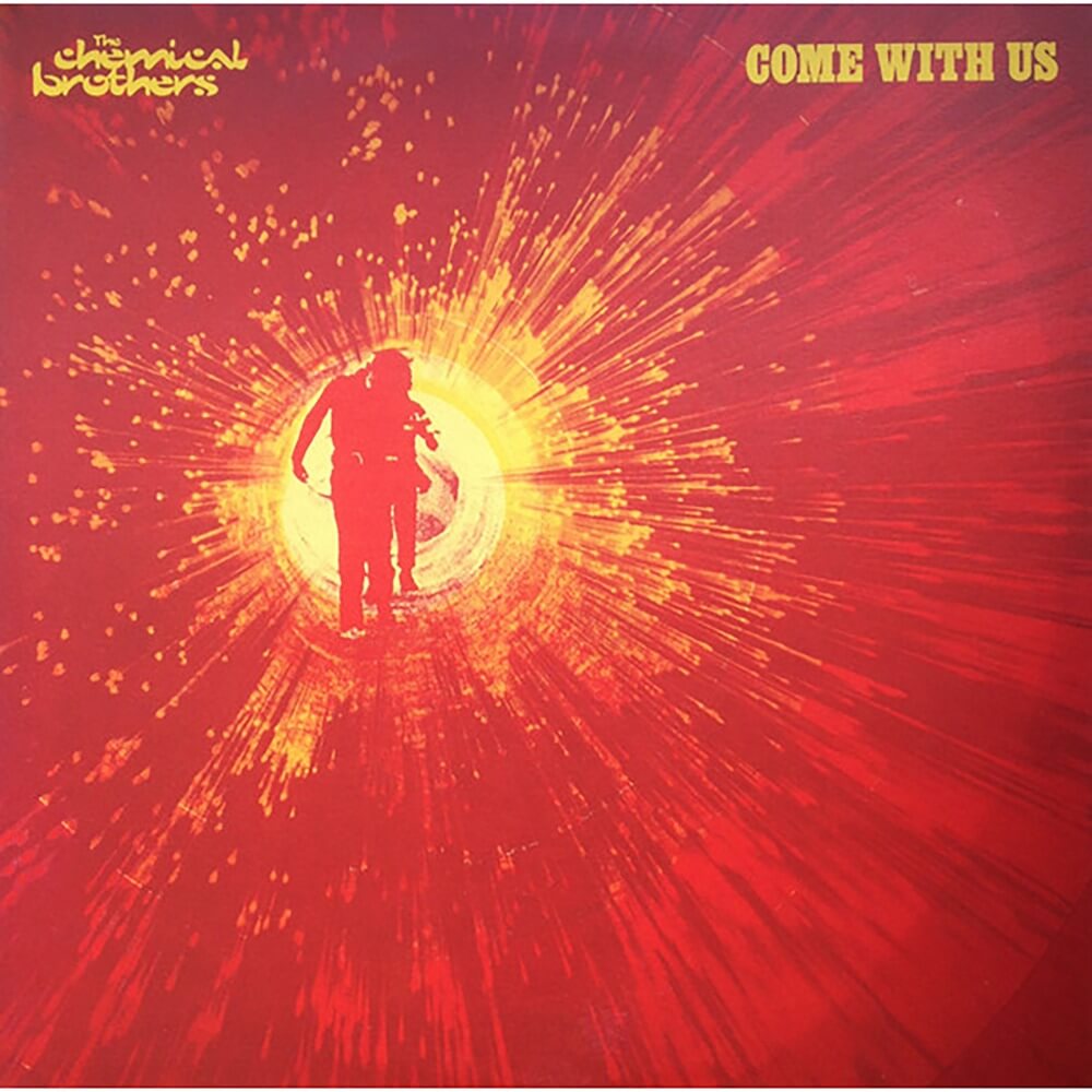 The Chemical Brothers / Come With Us