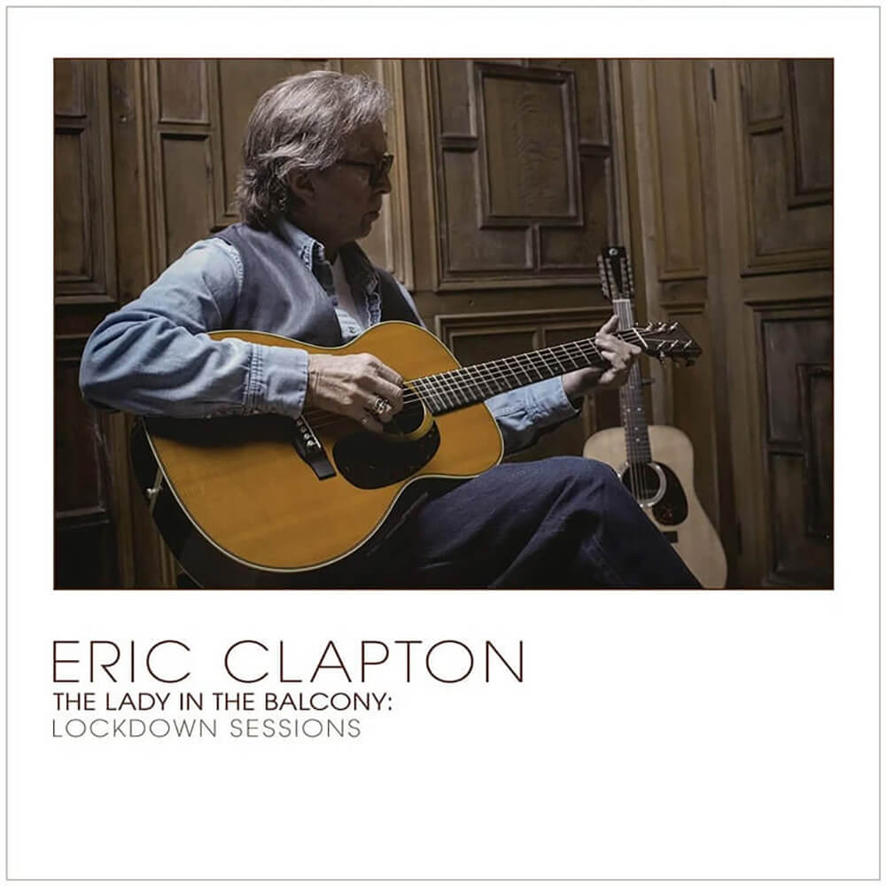 Eric Clapton / The Lady In The Balcony: Lockdown Sessions