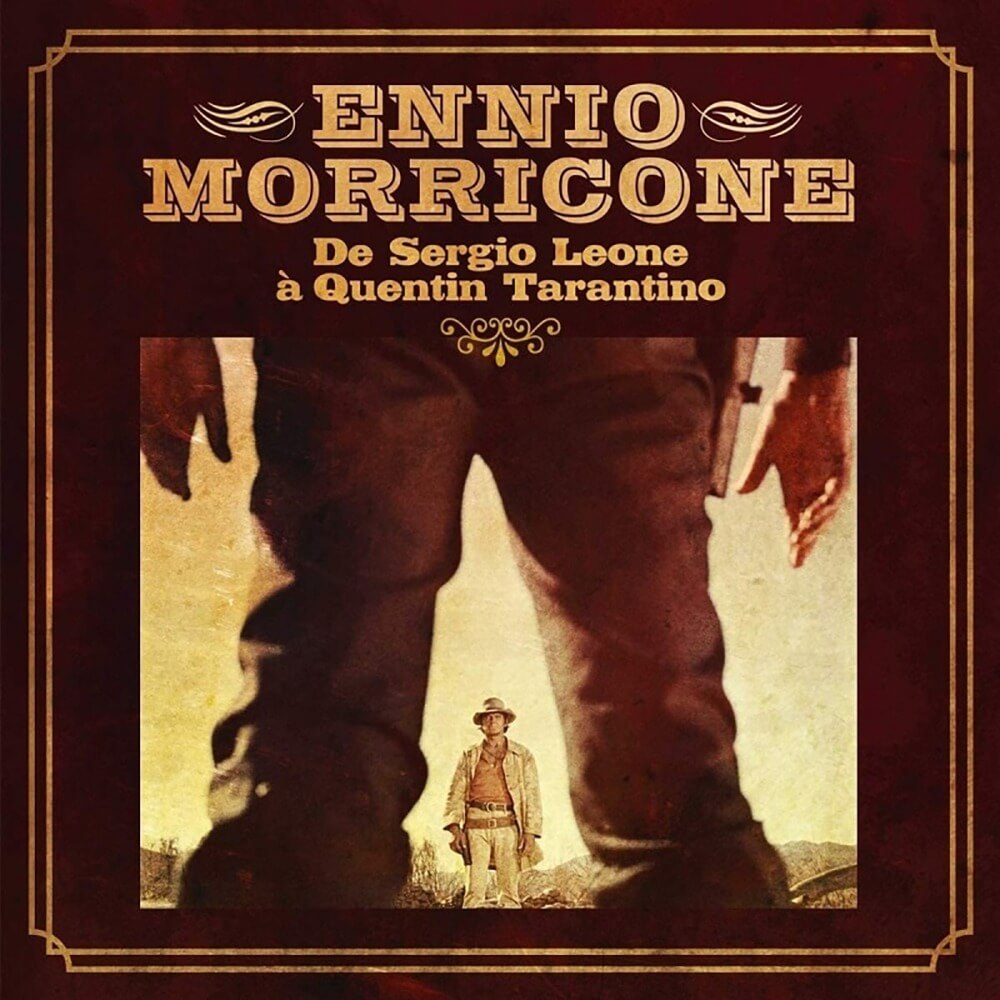 Ennio Morricone / Ennio Morricone De Sergio Leone A Quentin Tarantino