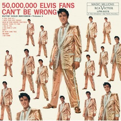Изображение товара Elvis Presley / 50 000 000 Elvis Fans Can't Be Wrong (Elvis' Gold Records - Volume 2)